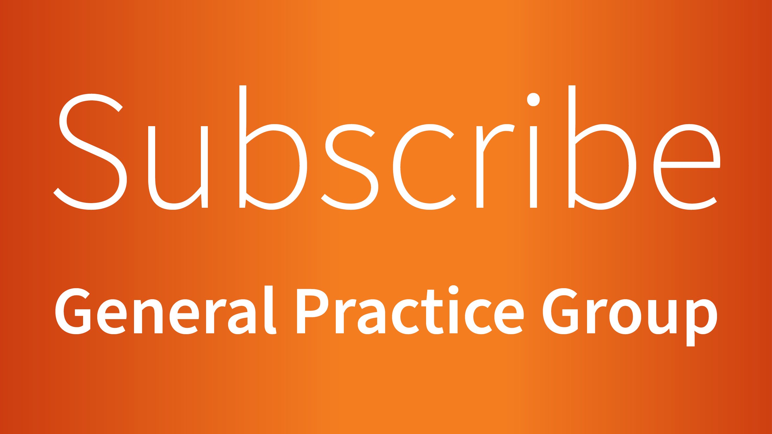 Subscribe General Practice Group
