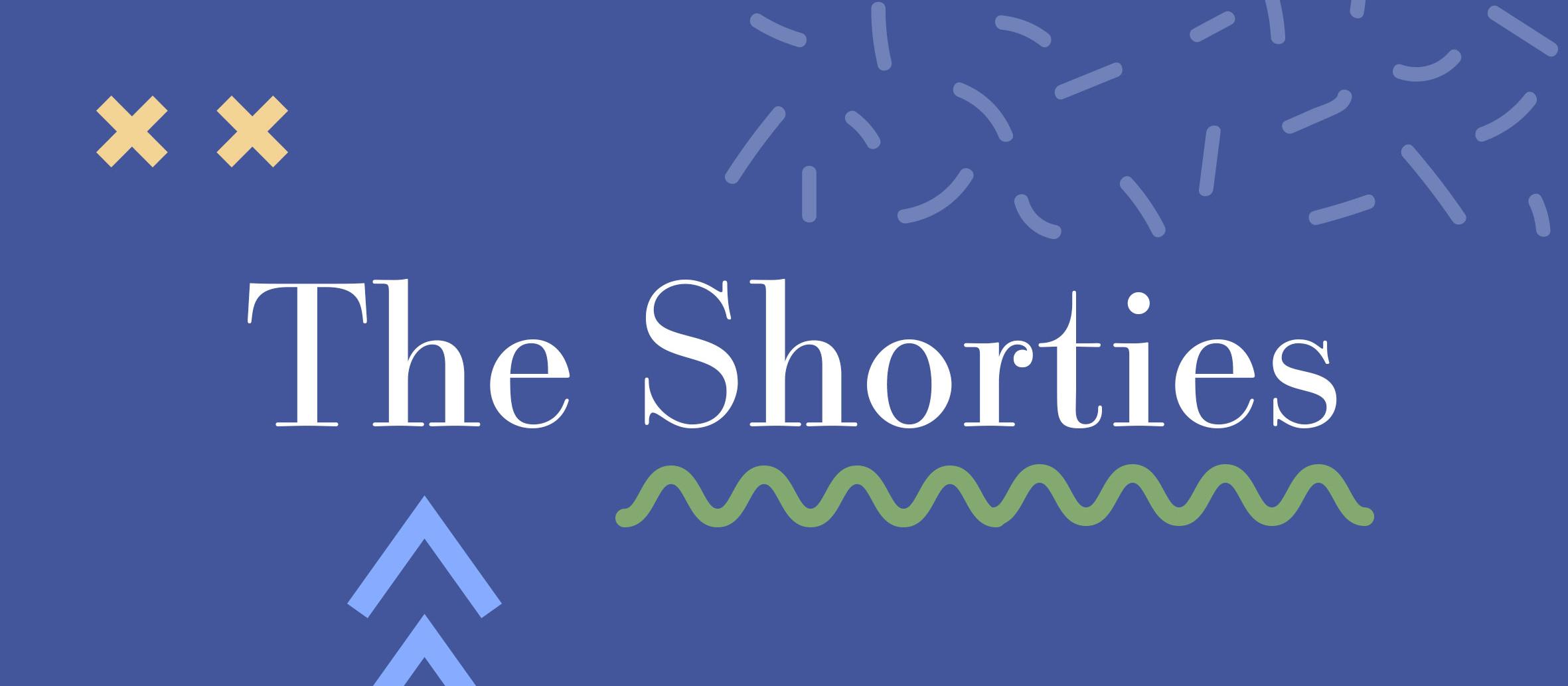 The Shorties