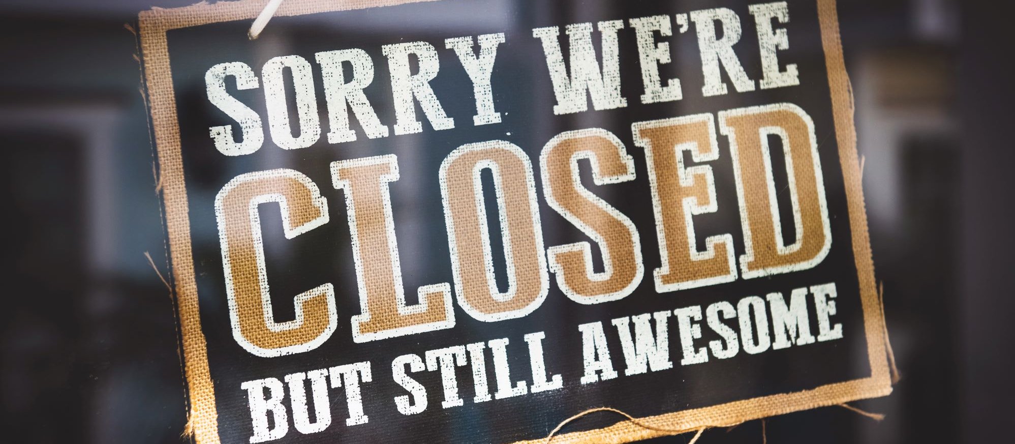 Sorry we're closed [Image: Tim Mossholder on Unsplash]